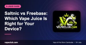 Saltnic vs Freebase: Which Vape Juice Is Right for Your Device? – VapeClub.cam