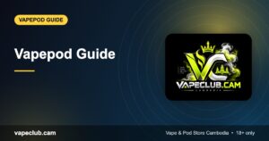 Vapepod Guide: How Pod Systems Work and How to Choose the Right One – VapeClub.cam